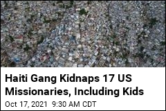 Haiti Gang Kidnaps 17 US Missionaries, Including Kids