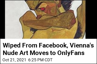 Wiped From Facebook, Vienna&#39;s Nude Art Moves to OnlyFans