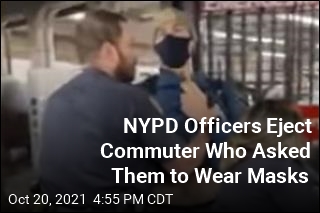 NYPD Officers Eject Commuter Who Asked Them to Wear Masks