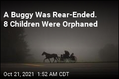 A Buggy Was Rear-Ended. 8 Children Were Orphaned