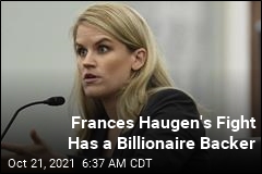 Frances Haugen&#39;s Fight Has a Billionaire Backer