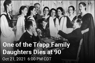 Daughter in Trapp Family Singers Dies at 90
