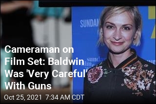 Cameraman on Film Set: Baldwin Was &#39;Very Careful&#39; With Guns