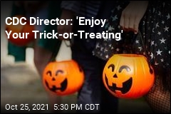 CDC Director Encourages Trick-or-Treating