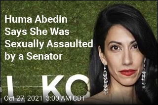 Huma Abedin Says She Was Sexually Assaulted by a Senator