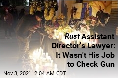 Rust Assistant Director&#39;s Lawyer: It Wasn&#39;t His Job to Check Gun