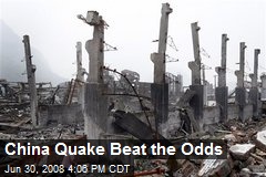 China Quake Beat the Odds