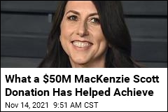 What a $50M MacKenzie Scott Donation Has Helped Achieve