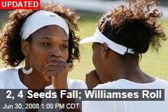 2, 4 Seeds Fall; Williamses Roll