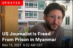 US Journalist Gets 11 Years With Hard Labor in Myanmar