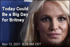 Today Could Be a Big Day for Britney