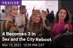 4 Becomes 3 in Sex and the City Reboot