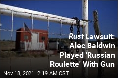 Rust Lawsuit: Alec Baldwin Played &#39;Russian Roulette&#39; With Gun