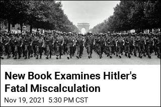 New Book Examines Hitler&#39;s Fatal Miscalculation