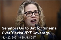 Senators Go to Bat for Sinema Over &#39;Sexist&#39; NYT Coverage