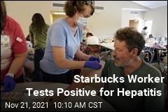 Starbucks Store Shut After Hepatitis Test