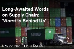 Finally, Signs of Hope on Supply Chain Trouble