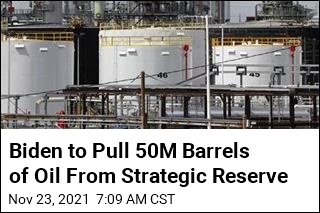 Biden to Pull 50M Barrels of Oil From Strategic Reserve