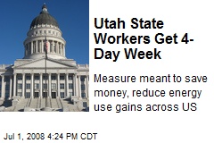 Utah State Workers Get 4-Day Week