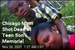 Chicago Mom Shot Dead at Teen Son&#39;s Memorial
