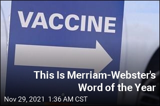 This Is Merriam-Webster&#39;s Word of the Year