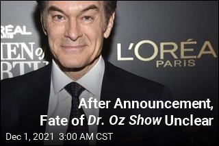 It&#39;s Not Clear What Will Become of Dr. Oz Show After Announcement