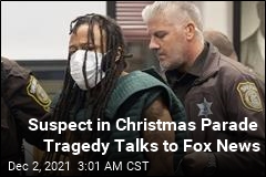 Suspect in Christmas Parade Tragedy Talks to Fox News