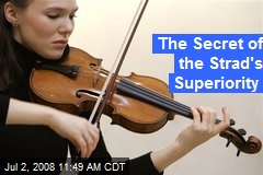 The Secret of the Strad's Superiority