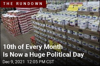 10th of Every Month Is Now a Huge Political Day
