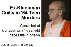 Ex-Klansman Guilty in '64 Teen Murders