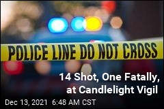 14 Shot, One Fatally, at Candlelight Vigil