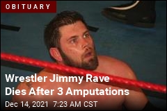 Wrestler Jimmy Rave Dies After 3 Amputations