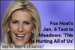 Big Names at Fox News Sent Meadows Texts on Jan. 6