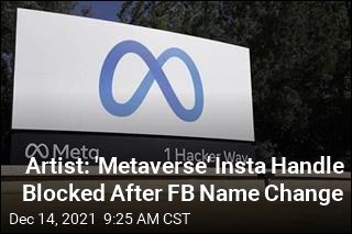 She Was Known as &#39;Metaverse&#39; on Insta. Then FB Became Meta