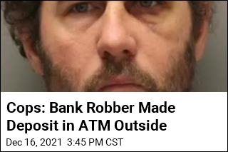 Cops: Guy Robbed Bank, Stopped to Make Deposit