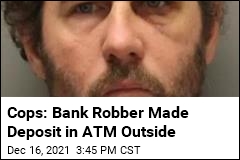Cops: Guy Robbed Bank, Stopped to Make Deposit
