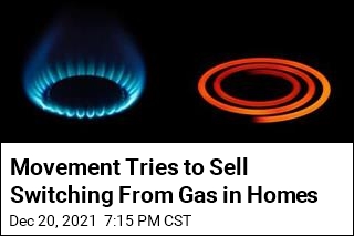 Movement Tries to Sell Switching From Gas in Homes