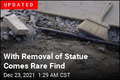 With Removal of Statue Comes Rare Find