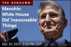 Manchin: White House Did &#39;Inexcusable&#39; Things