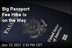 Passport Fees Will Jump by $20 Next Week