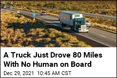 A Truck Just Drove 80 Miles With No Human on Board