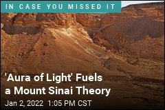 &#39;Aura of Light&#39; Fuels a Mount Sinai Theory