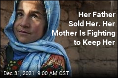 Her Father Sold Her. Her Mother Is Fighting to Keep Her