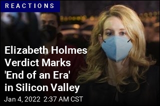 Elizabeth Holmes Verdict Marks &#39;End of an Era&#39; in Silicon Valley