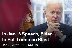 In Jan. 6 Speech, Biden Will Blame Trump