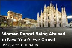 Women Report Being Abused in New Year&#39;s Eve Crowd