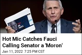 Hot Mic Catches Fauci Calling Senator a &#39;Moron&#39;