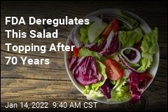 FDA Deregulates This Salad Topping After 70 Years