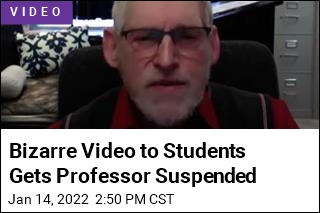 Professor Suspended After Bizarre Video to Students