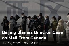 Beijing Blames Omicron Case on Mail From Canada